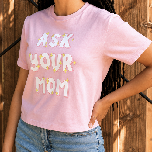 Ask Your Mom Boxy Tee