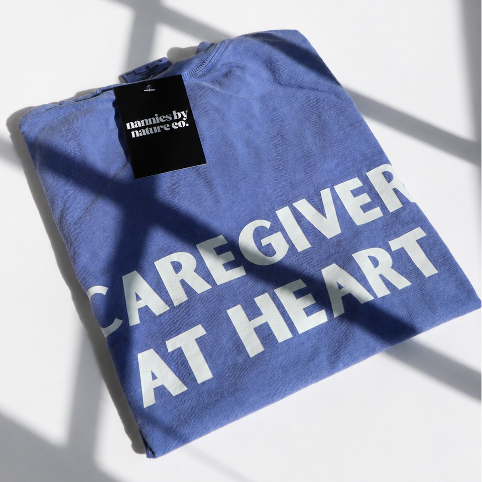 Caregiver at Heart, Nanny by Nature T-Shirt