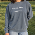 Nannies Need Naps Too Lightweight Crewneck Sweatshirt