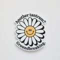Another Tantrum? Groundbreaking Sticker