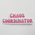 Chaos Coordinator Sticker