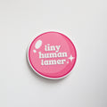 Tiny Human Tamer Sticker