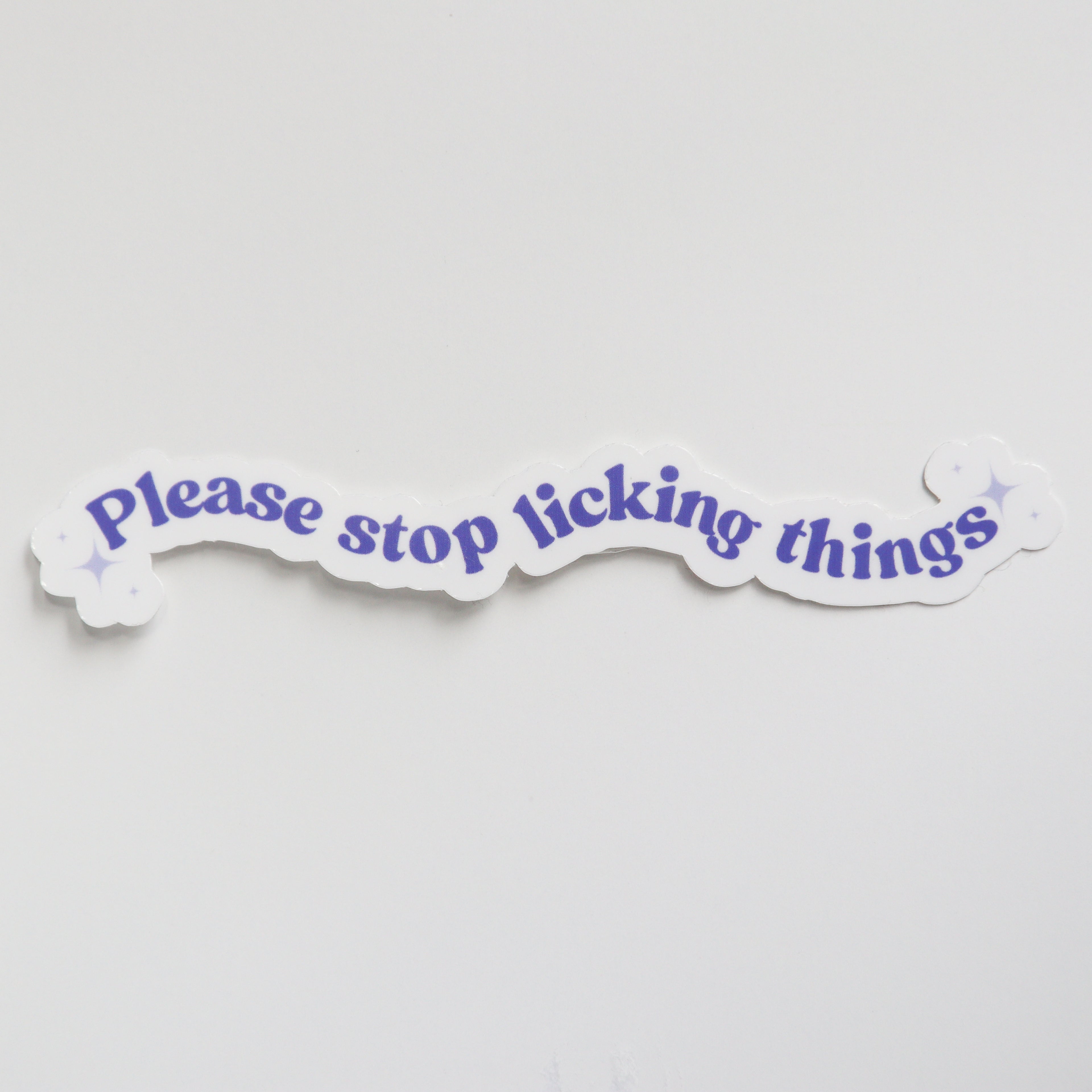 Please Stop Licking Things Sticker