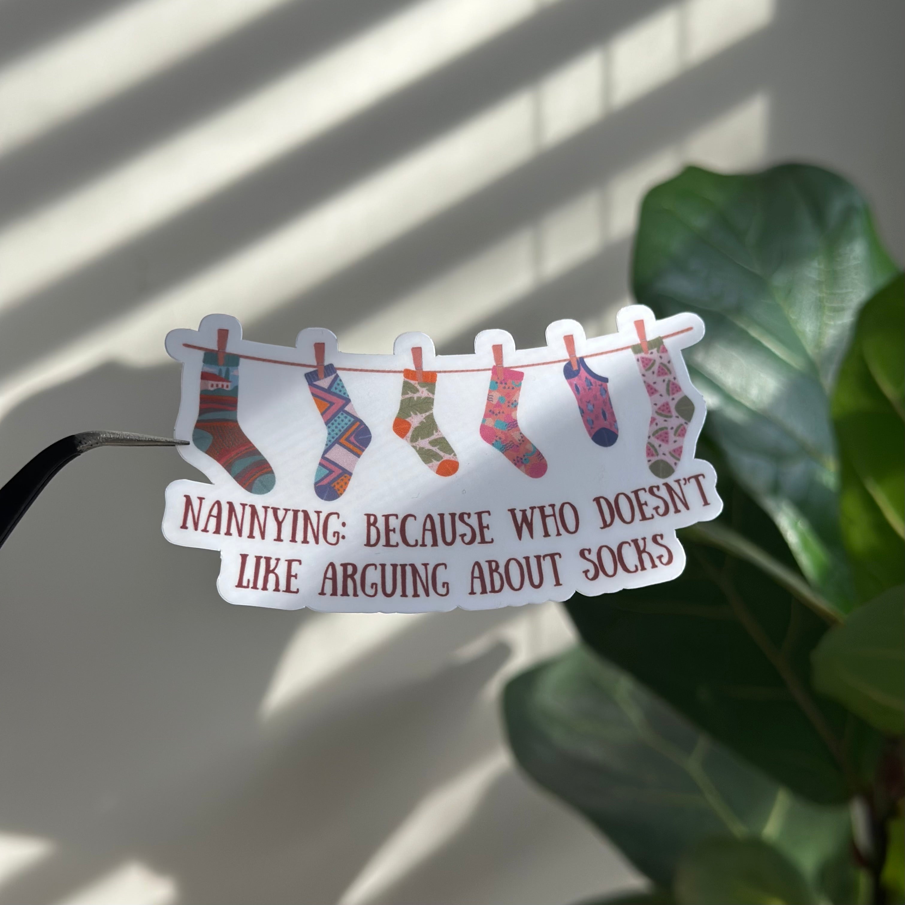 Nannying: Because Who Doesn't Like Arguing About Socks Sticker