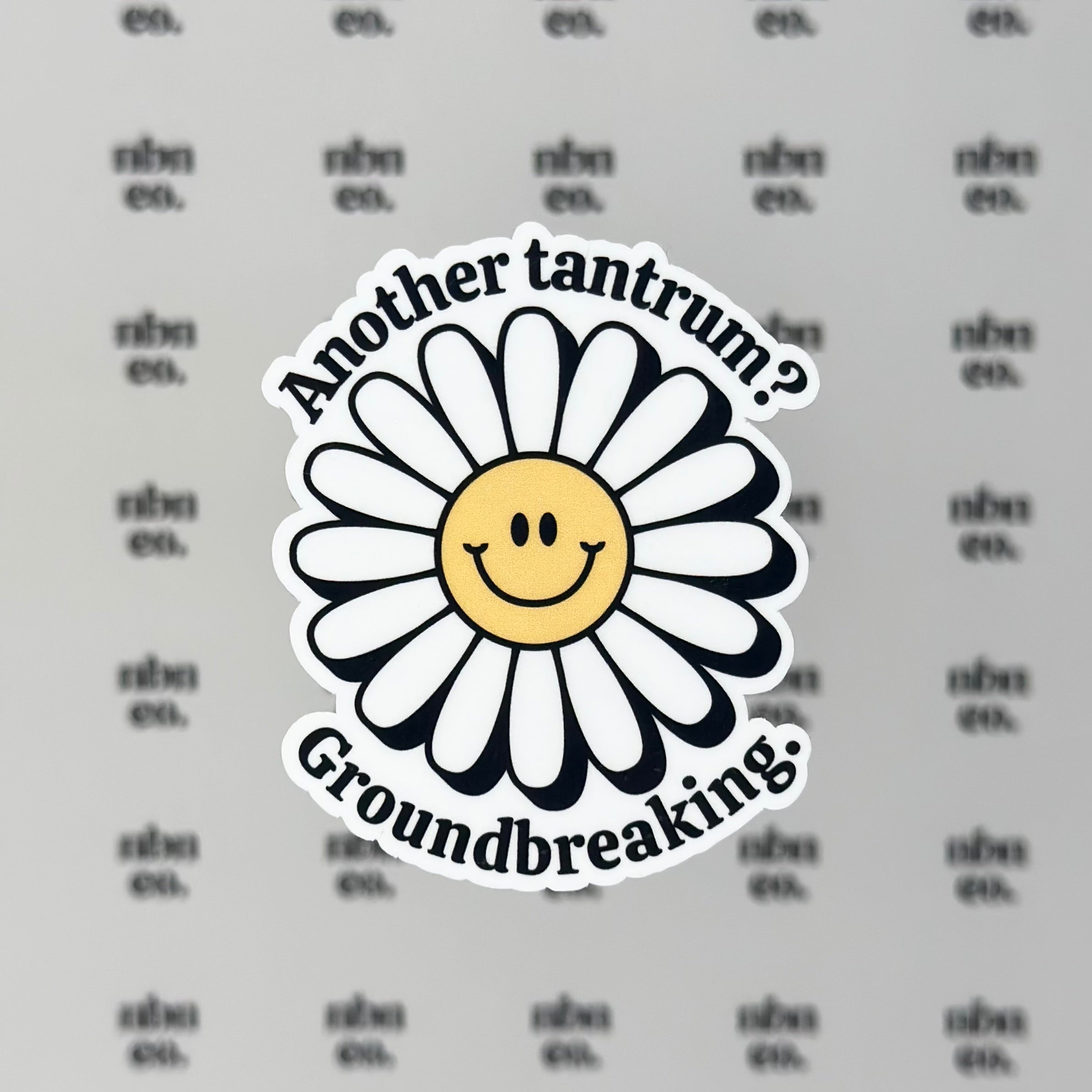 Another Tantrum? Groundbreaking Sticker