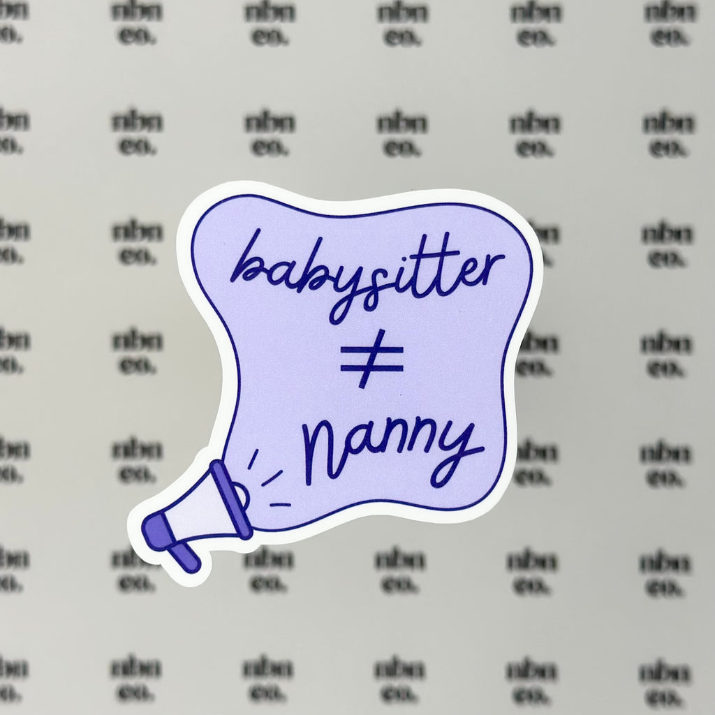 Babysitter ≠ Nanny Sticker