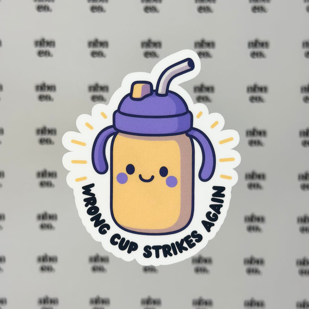 Wrong Cup Strikes Again Sticker