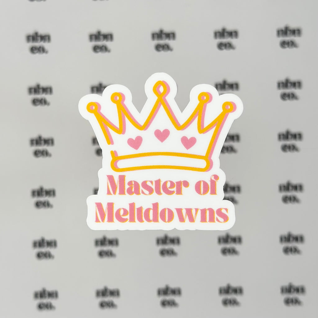 Master Of Meltdowns Sticker