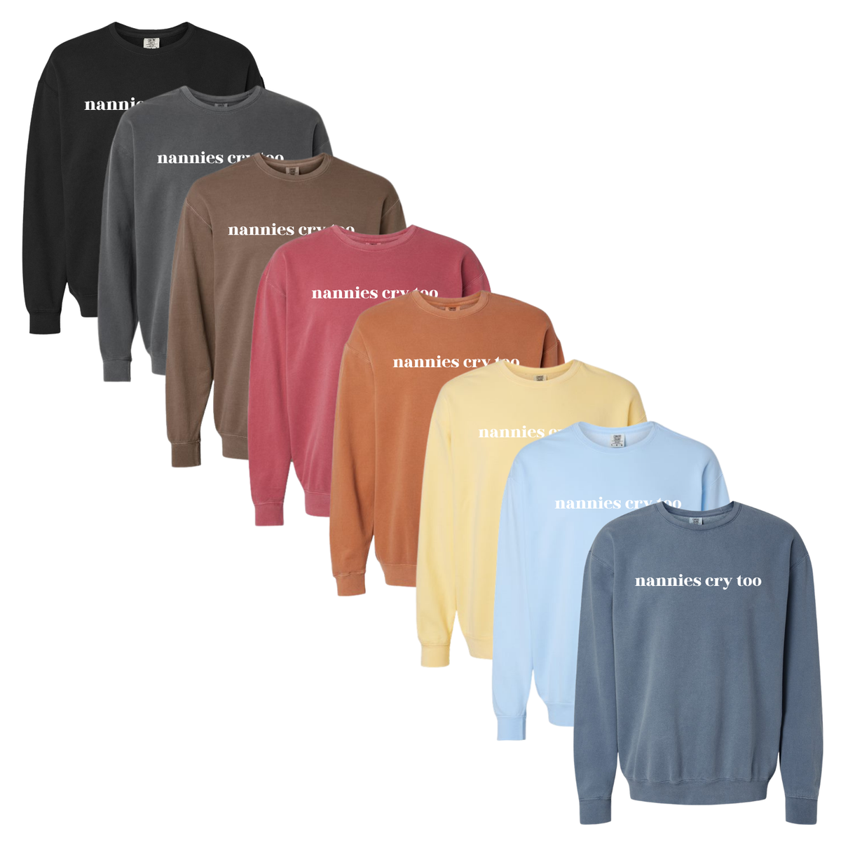 Nannies Cry Too Lightweight Crewneck Sweatshirt
