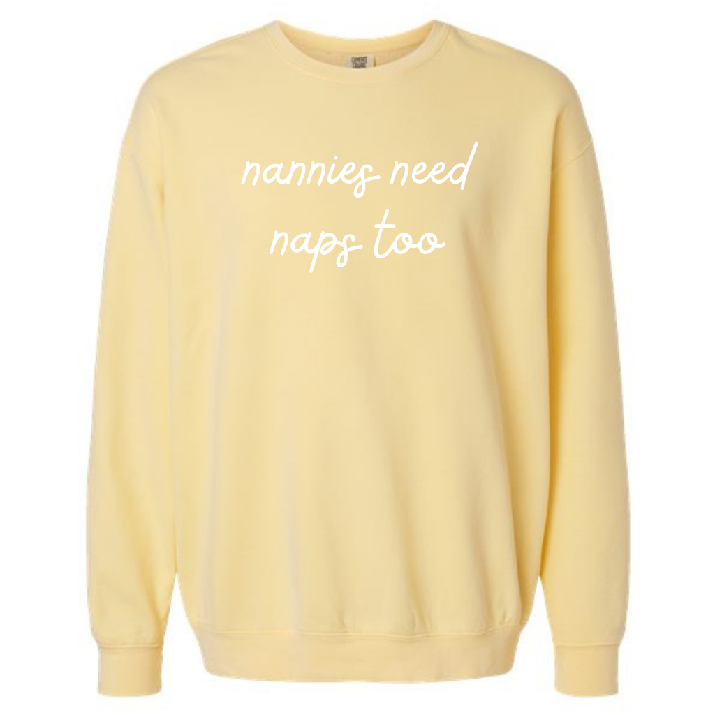 Nannies Need Naps Too Lightweight Crewneck Sweatshirt