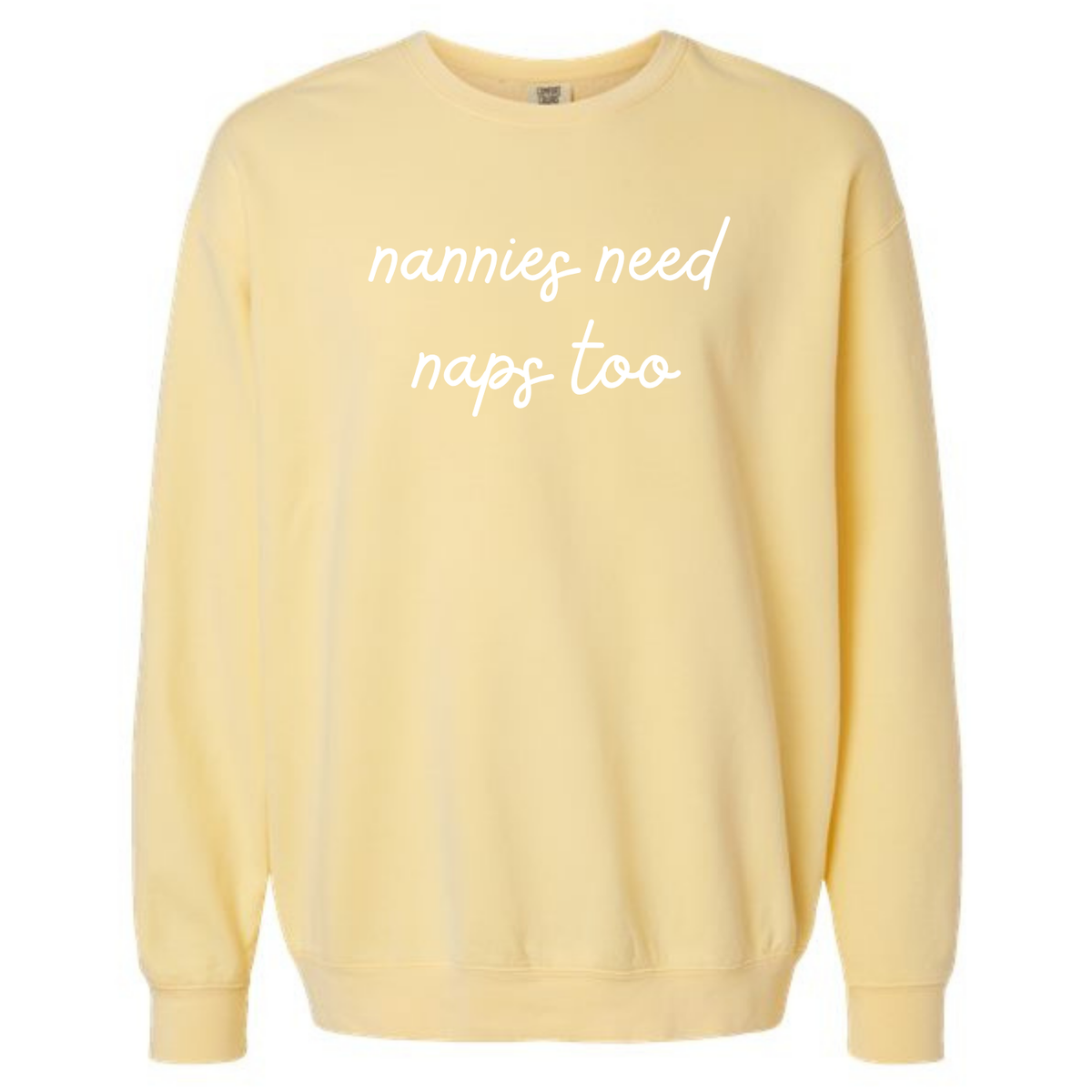 Nannies Need Naps Too Lightweight Crewneck Sweatshirt