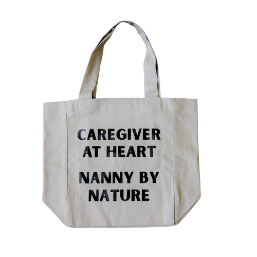 Caregiver at Heart, Nanny by Nature Tote